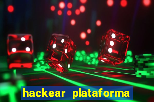 hackear plataforma de jogos